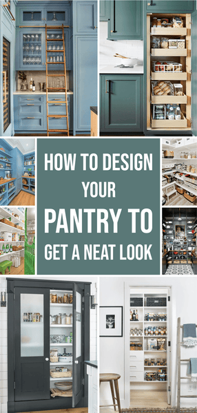 How to Design Your Pantry to Get A Neat Look